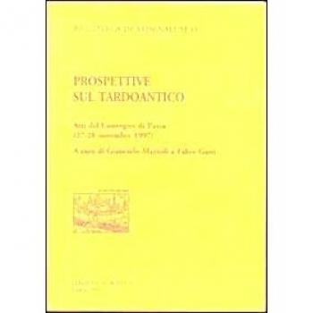 Prospettive sul tardo-antico. Atti del Convegno (Pavia, 27-28 novembre 1997)