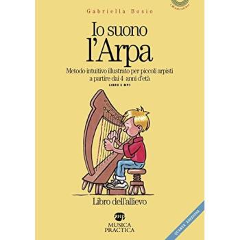 Io suono l'arpa. Metodo intuitivo per piccoli arpisti a partire d...
