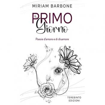 Il primo giorno. Poesie d'amore e di disamore