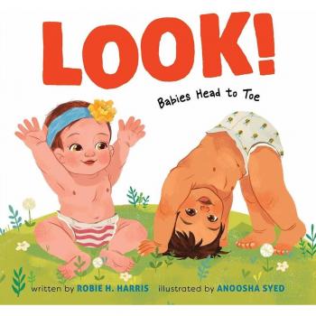 Look Babies Head to Toe by Robie H. Harris