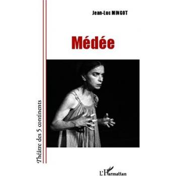 Médée Jean-Luc Mingot L'Harmattan