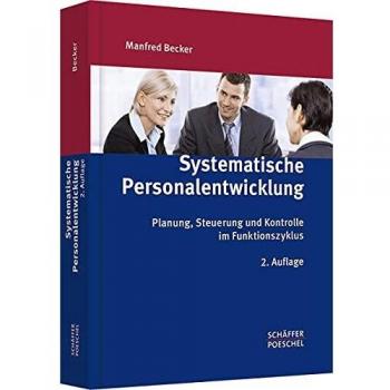 Systematische Personalentwicklung: Planung, Steuerung und Kontrolle im Funktionszyklus