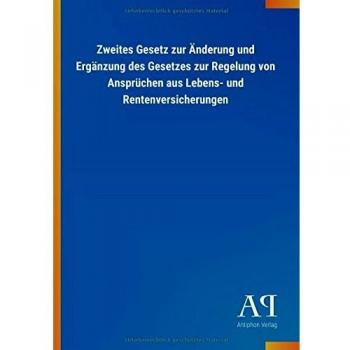 Zweites Gesetz zur Änderung und Ergänzung des Gesetzes zur Regelung von Ansprüchen aus Lebens