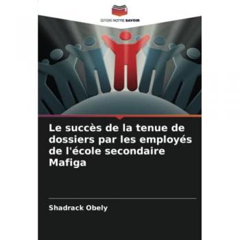 Le succès de la tenue de dossiers par les employés de l'école secondaire Mafiga