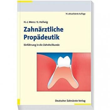 Hans-Jürgen Wenz Zahnärztliche Propädeutik: Einführung In Die Zahnheilkunde