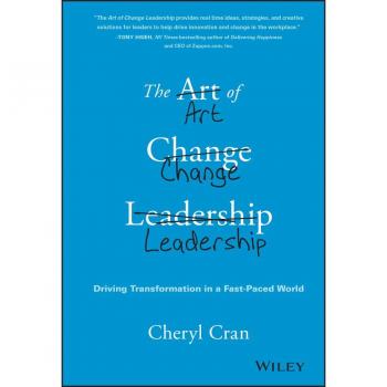 The Art of Change Leadership by Cheryl Cran