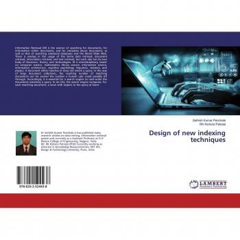 Penchala, Sathish Kumar: Design of new indexing techniques