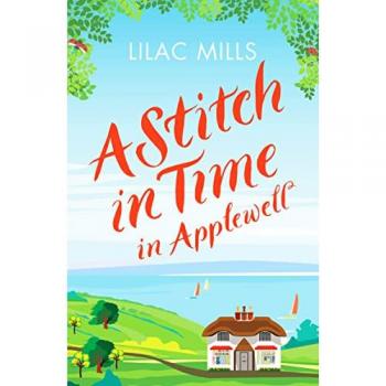 A Stitch in Time in Applewell: A feel-good romance to make you smile (Applewell Village, 3, Band 3)