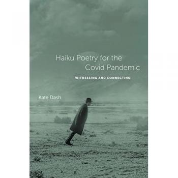 Dash, Kate: Haiku Poetry for the Covid Pandemic