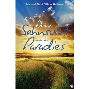 Michael Stahl Deine Sehnsucht Nach Dem Paradies