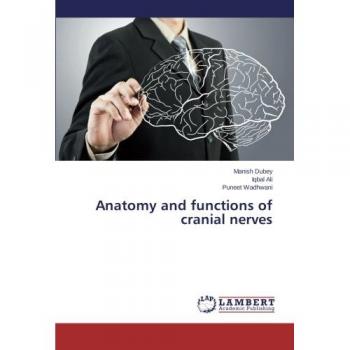 Anatomy and functions of cranial nerves