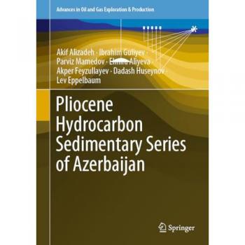 Alizadeh, Akif: Pliocene Hydrocarbon Sedimentary Series of Azerbaijan
