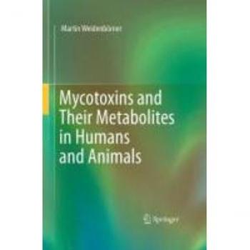 Mycotoxins and Their Metabolites in Humans and Animals
