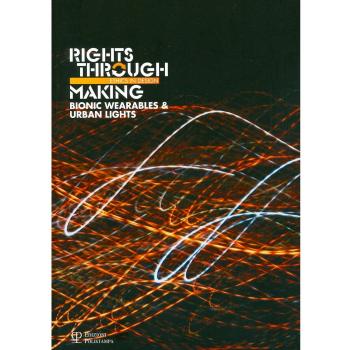 Rights through making. Bionic wearables & urban lights