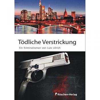 Lutz Ullrich Tödliche Verstrickung