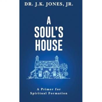 A Soul's House: A Primer for Spiritual Formation