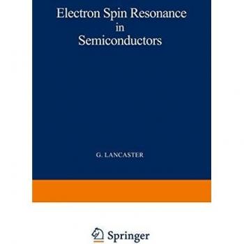 Electron Spin Resonance in Semiconductors (Monographs on Electron Spin Resonance)