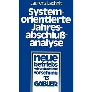 Systemorientierte Jahresabschlussanalyse,  Neue Betriebswirtschaftliche Forschung