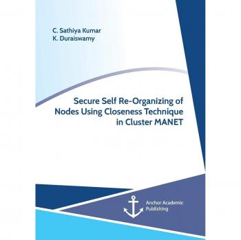 Secure Self Re-Organizing of Nodes Using Closeness Technique in Cluster MANET
