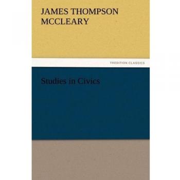Studies in Civics (TREDITION CLASSICS)