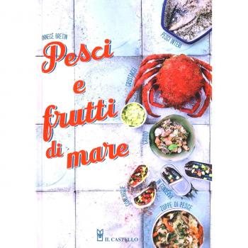 Pesci e frutti di mare. Ediz. illustrata