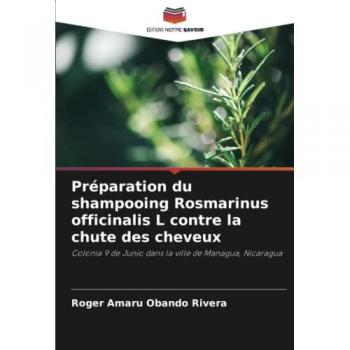 Obando Rivera, Roger Amaru: Préparation du shampooing Rosmarinus officinalis L contre la chute des cheveux