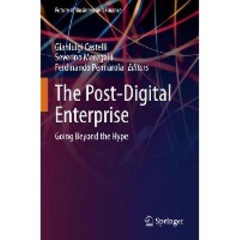 The Post-Digital Enterprise: Going Beyond the Hype (Future of Business and Finance)