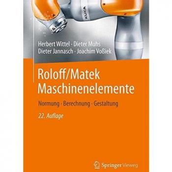 Roloff/Matek Maschinenelemente: Normung, Berechnung, Gestaltung