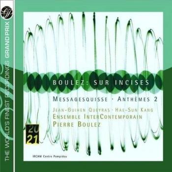 Pierre Boulez Sur Incises/messagesquisse/anthemes 2