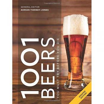 1001 Beers: You Must Try Before You Die By Adrian Tierney-Jones. 9781788400824