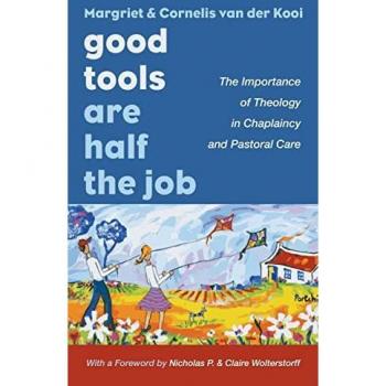 Good Tools Are Half the Job: The Importance of Theology in Chaplaincy and Pastoral Care
