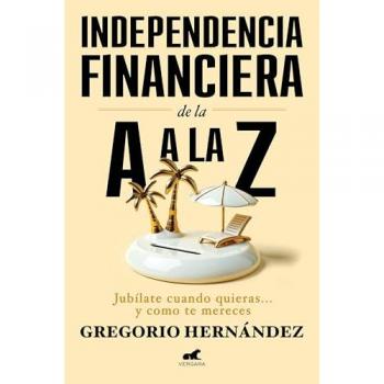 Independencia financiera: de la A a la Z
