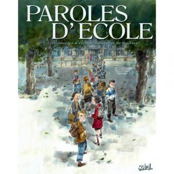 Paroles D'École : Mémoire D'Élèves, Souvenirs De Maîtres