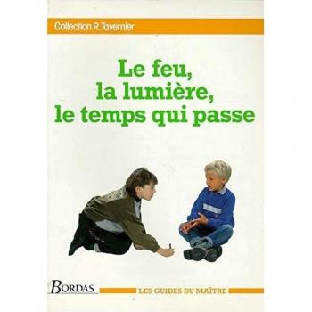 Guide du maître. Le feu, la lumière