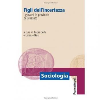Figli dell'incertezza. I giovani in provincia di Grosseto