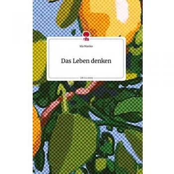 Das Leben denken. Life is a Story