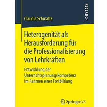 Heterogenität als Herausforderung für die Professionalisierung von Lehrkräften: Entwicklung der Unterrichtsplanungskompetenz im Rahmen einer Fortbildung