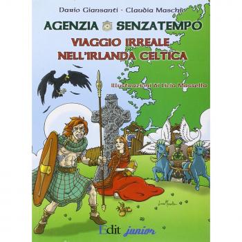 Agenzia Senzatempo. Viaggio irreale nell'Irlanda celtica