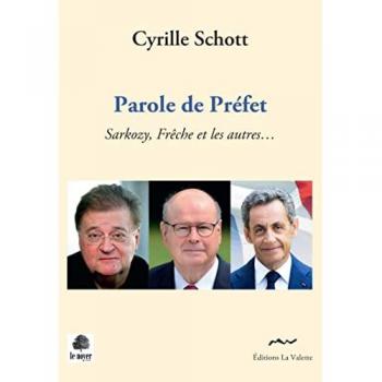Paroles de préfet. Sarkozy, Frêche et les autres