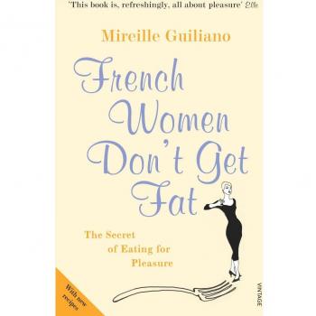 French Women Don't Get Fat