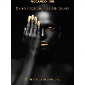 Dallo Speculum alle Aenigmate (Dissertatio de foemina)