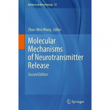 Molecular Mechanisms of Neurotransmitter Release (Advances in Neurobiology, 33, Band 33)