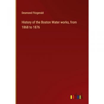 History of the Boston Water works, from 1868 to 1876
