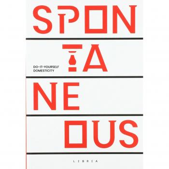 Spontaneous. Do-it-yourself domesticity