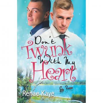 Don't Twunk With My Heart