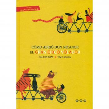 Cómo abrío Don Nicanor el gran circo volador