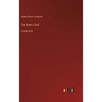 The River's End: in large print