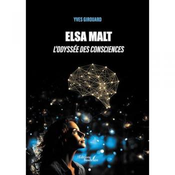 Malt Elsa : L'Odyssée des Consciences