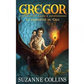 Gregor, Tome 1 : La prophétie du Gris