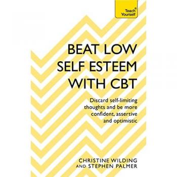 Christine Wilding Beat Low Self-Esteem With CBT